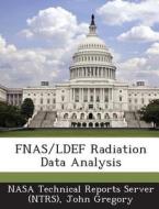 Fnas/ldef Radiation Data Analysis di John Gregory edito da Bibliogov