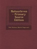 Natuurleven di Walt Whitman, Maurits Wagenvoort edito da Nabu Press