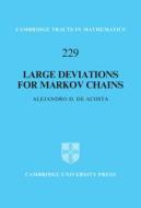 Large Deviations For Markov Chains di Alejandro D. de Acosta edito da Cambridge University Press