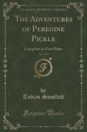 The Adventures Of Peregine Pickle, Vol. 1 Of 4 di Tobias Smollett edito da Forgotten Books