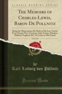 The Memoirs Of Charles-lewis, Baron De Pollnitz, Vol. 2 Of 2 di Karl Ludwig Von Pollnitz edito da Forgotten Books