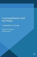 Cosmopolitanism and the Media di M. Christensen, A. Jansson edito da Palgrave Macmillan UK