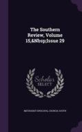 The Southern Review, Volume 15, Issue 29 edito da Palala Press