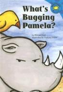 Whats Bugging Pamela? di Michael Dahl edito da Picture Window Books