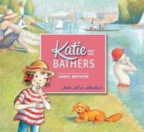 Katie and the Bathers di James Mayhew edito da Hachette Children's Group