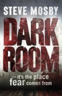 Dark Room di Steve Mosby edito da Orion Publishing Co