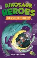 Dinosaur Heroes: Dinosaur Heroes Book 3 di Damian Harvey edito da Hachette Children's Group