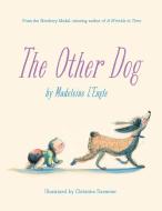 The Other Dog di Madeleine L'Engle edito da Chronicle Books