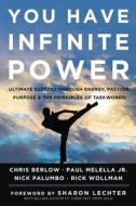 You Have Infinite Power di Chris Berlow, Paul Melella, Nick Palumbo, Rick Wollman edito da Sterling Publishing Co Inc