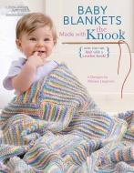 Baby Blankets Made with the Knook di Melissa Leapman edito da Leisure Arts Inc