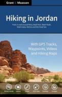 Hiking in Jordan: Trails in and Around Petra, Wadi Rum and the Dead Sea Area - With GPS E-Trails, Tracks and Waypoints, Videos, Planning di Dr Gregory F. Maassen, Chris Grant Bsc edito da Createspace
