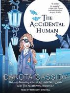 The Accidental Human di Dakota Cassidy edito da Tantor Audio