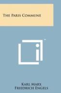 The Paris Commune di Karl Marx edito da Literary Licensing, LLC