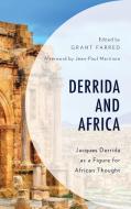 Derrida and Africa: Jacques Derrida as a Figure for African Thought edito da LEXINGTON BOOKS