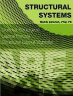 Structural Systems: Architect Registration Examination 4.0 (2015) di P. E. Dr Mehdi Setareh, Dr Mehdi Setareh P. E., Mehdi Setareh edito da Createspace