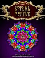 Spiral Bound Mandala Coloring Book - Vol.3: Women Coloring Books for Adults di Women Coloring Books for Adults, Relaxation Coloring Books for Adults edito da Createspace