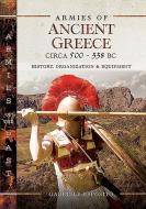 Armies Of Ancient Greece Circa 500 To 33 di GABRIELE ESPOSITO edito da Pen & Sword Books