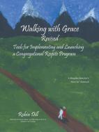 Walking with Grace Revised di Robin Dill edito da iUniverse