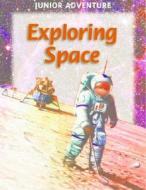 Exploring Space di Robert Coupe edito da Mason Crest Publishers