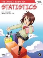 The Manga Guide To Statistics di Shin Takahashi edito da No Starch Press,US