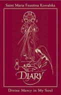 Diary of Saint Maria Faustina Kowalska - In Burgundy Leather: Divine Mercy in My Soul di St Maria Faustina Kowalska edito da Marian Press