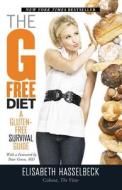 The G-Free Diet: A Gluten-Free Survival Guide di Elisabeth Hasselbeck edito da CTR STREET