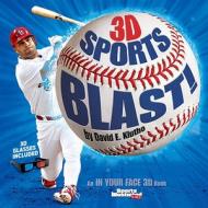 Sports Illustrated Kids: 3D Sports Blast!: An in Your Face 3D Book [With 3-D Glasses] di David E. Klutho edito da Sports Illustrated Books