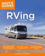 The Complete Idiot's Guide to RVing di Brent Peterson, April Maher edito da Alpha Books