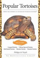 Popular Tortoises (advanced Vivarium Systems) di Philippe De Vosjoli edito da I-5 Publishing