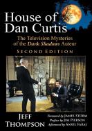 House of Dan Curtis, Second Edition di Jeff Thompson edito da Ideas into Books WESTVIEW