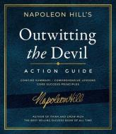 Outwitting the Devil Action Guide di Napoleon Hill edito da SOUND WISDOM