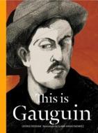 This is Gauguin di George Roddam edito da Laurence King Publishing
