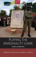 Playing the Marginality Game di Anita Schroven edito da Berghahn Books