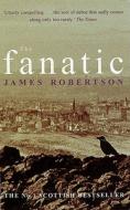 The Fanatic di James Robertson edito da HarperCollins Publishers