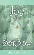 Joy and Sorrow di Anna Ashton edito da New Generation Publishing