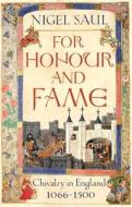 For Honour And Fame di Nigel Saul edito da Vintage Publishing