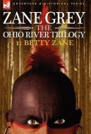 The Ohio River Trilogy 1 di Zane Grey edito da LEONAUR