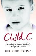 Child C di Christopher Spry edito da Simon & Schuster