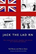 Jack The Lad Rn di Ted Macey, Merry Swan edito da Troubador Publishing