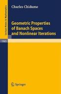 Geometric Properties of Banach Spaces and Nonlinear Iterations di Charles Chidume edito da Springer London