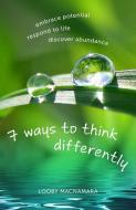 7 Ways to Think Differently di Looby Macnamara edito da Permanent Publications