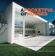 A Pocketful Of Houses di Robyn Beaver edito da Images Publishing Group Pty Ltd