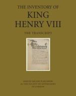 The Inventory of King Henry VIII: The Transcript edito da HARVEY MILLER PUBL