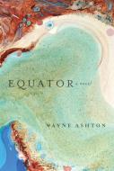 Equator di Wayne Ashton edito da Fremantle Press