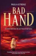 Bad Hand: Fletcher Christian: The Last Piece of the Puzzle di Paula Astridge edito da Woodslane Pty, Ltd.