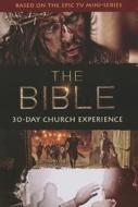 The Bible 30-Day Church Experience [With Poster and Party Kit and DVD and Novel, Daily Guidebook, Planning Guide, Host Guide and DVD R di Roma Downey edito da Outreach Publishing