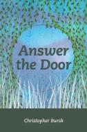 Answer the Door di Christopher Bursk edito da FUTURECYCLE PR