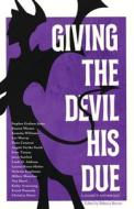 Giving the Devil His Due di Stephen Graham Jones, Nisi Shawl, Kenesha Williams edito da RUNNING WILD PR