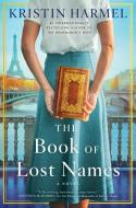 The Book of Lost Names di Kristin Harmel edito da GALLERY BOOKS