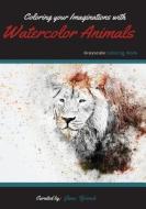 Coloring Your Imaginations with Watercolor Animals: Grayscale Coloring Book/Adult Grayscale Coloring di Jana Ffrench edito da Createspace Independent Publishing Platform